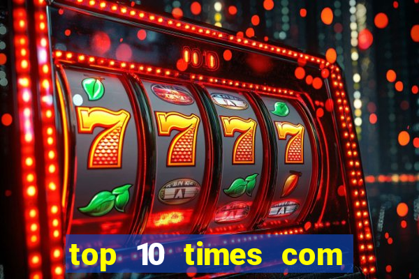 top 10 times com mais gols no mundo